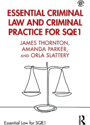 Essential Criminal Law and Criminal Practice for SQE1(English, Paperback, Thornton James)