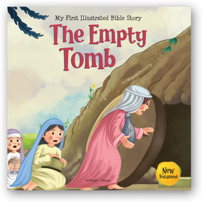 My First Illustrated Bible Story: The Empty Tomb(English, Paperback, Wonder House Books)
