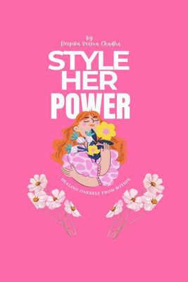 Style Her Power(English, Paperback, Deepika Verma Chadha)