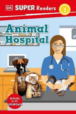 DK Super Readers Level 2 Animal Hospital(English, Hardcover, Walker-Hodge Judith)