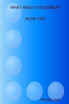What About December - Book Two(English, Paperback, Jean Michelle)