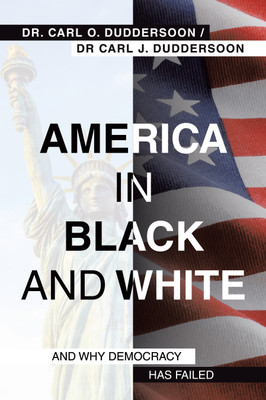 America in Black and White(English, Hardcover, Duddersoon Carl O Dr)