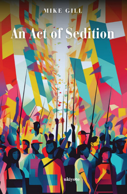 An Act of Sedition (Edition1)(English, Paperback, Mike Gill)