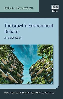 The Growth-Environment Debate(English, Hardcover, Katz-Rosene Ryan M.)