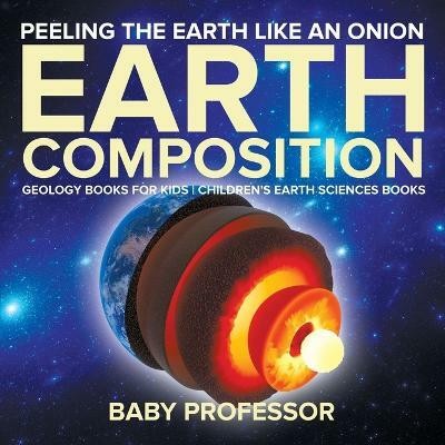 Peeling The Earth Like An Onion(English, Paperback, Baby Professor)