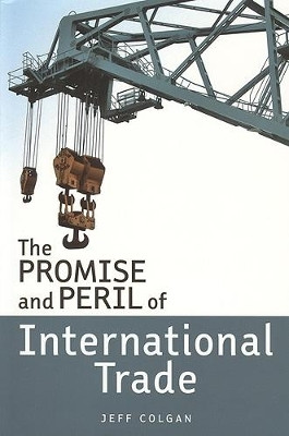 The Promise and Peril of International Trade(English, Electronic book text, Colgan Jeff)