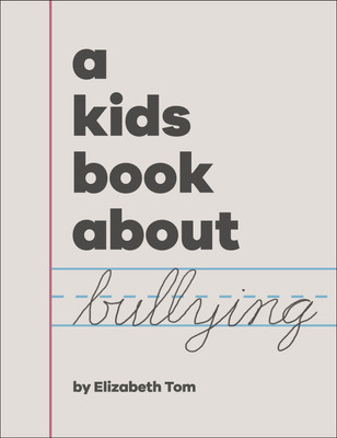 A Kids Book About Bullying(English, Hardcover, Tom Elizabeth)