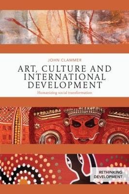 Art, Culture and International Development(English, Paperback, Clammer John)