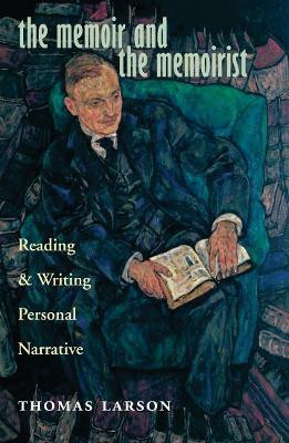 The Memoir and the Memoirist(English, Hardcover, Larson Thomas)