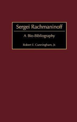 Sergei Rachmaninoff(English, Hardcover, Cunningham Robert E.)