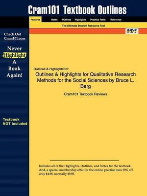 Outlines & Highlights for Qualitative Research Methods for the Social Sciences by Bruce L. Berg(English, Paperback, Cram101 Textbook Reviews)