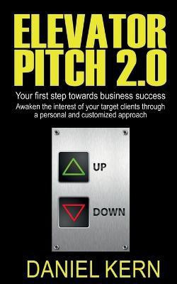 Elevator Pitch 2.0(English, Paperback, Kern Daniel)