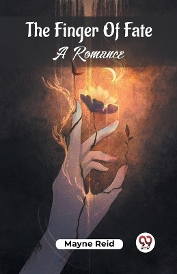 The Finger Of FateA Romance (Edition2023)(English, Paperback, Reid Mayne)