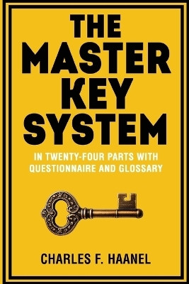 The Master Key System(English, Paperback, Haanel Charles F)