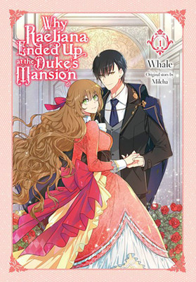 Why Raeliana Ended Up at the Duke's Mansion, Vol. 1(English, Paperback, Odell David)