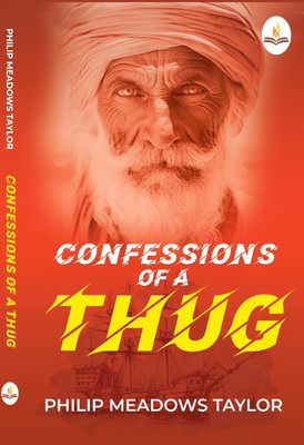 Confessions of a Thug(Paperback, Philip Meadows Taylor)