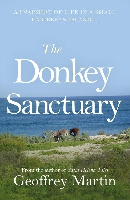The Donkey Sanctuary(English, Paperback, Martin Geoffrey)