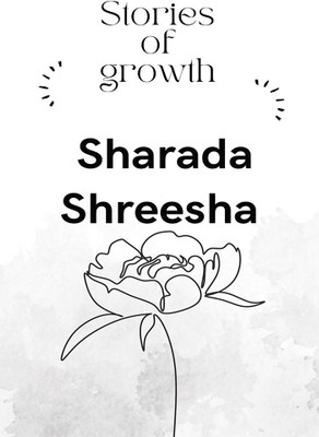 Stories for growth(English, Paperback, Shreesha Sharada)