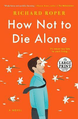 How Not to Die Alone(English, Paperback, Roper Richard)