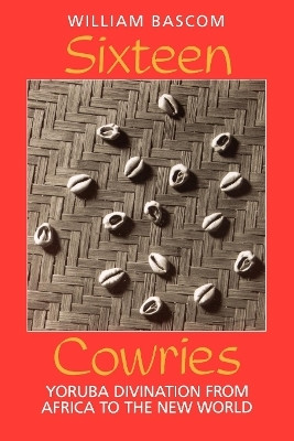 Sixteen Cowries(English, Paperback, Bascom William W.)