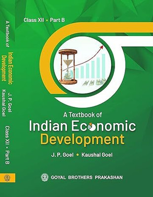 A Textbook of Indian Economic Development Class XII Part B(Paperback, goyal brother)