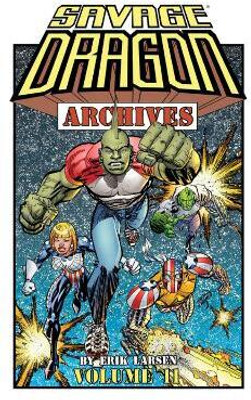 SAVAGE DRAGON ARCHIVES VOL 11(English, Paperback, Larsen Erik)