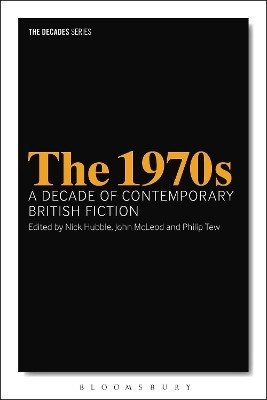 The 1970s: A Decade of Contemporary British Fiction(English, Paperback, unknown)