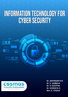 Information Technology for Cyber Security(Paperback, Dr.N.Aishwarya, Dr. S. Jameela, Dr. S. Kavitha, Dr.Sowmya G, K Vydehi)