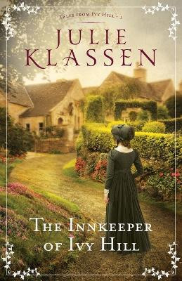 The Innkeeper of Ivy Hill(English, Paperback, Klassen Julie)