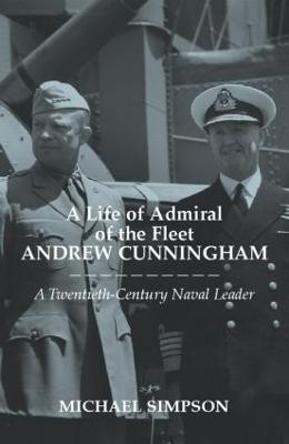 A Life of Admiral of the Fleet Andrew Cunningham(English, Hardcover, Simpson Michael)