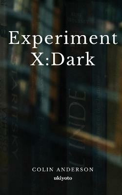 Experiment X(English, Paperback, Anderson Colin)