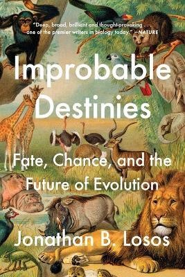 Improbable Destinies(English, Paperback, Losos Jonathan B.)