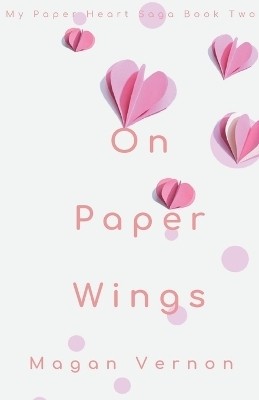 On Paper Wings(English, Paperback, Vernon Magan)