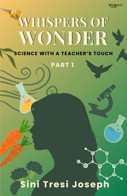 Whispers of Wonder: Science with a Teacher's Touch(English, Paperback, unknown)
