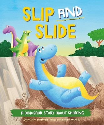 A Dinosaur Story: Slip and Slide(English, Hardcover, Harvey Damian)