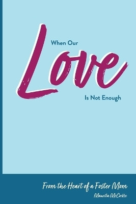 When Our Love Is Not Enough(English, Paperback, McCorkle Maurita)