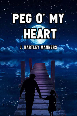 Peg O' My Heart(English, Paperback, Manners J Hartley)