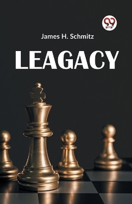 Legacy(English, Paperback, H Schmitz James)