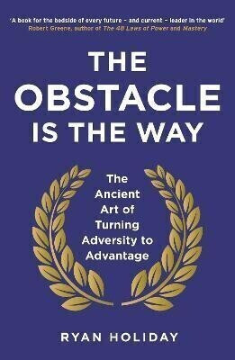 The Obstacle is the Way  - The Ancient Art of Turning Adversity to Advantage with 1 Disc(English, Paperback, Holiday Ryan)