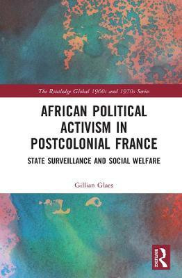 African Political Activism in Postcolonial France(English, Electronic book text, Glaes Gillian)