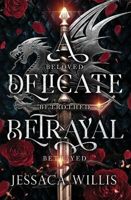 A Delicate Betrayal(English, Paperback, Willis Jessaca)