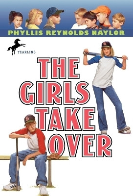 The Girls Take Over(English, Paperback, Naylor Phyllis Reynolds)
