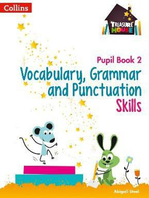 Vocabulary, Grammar and Punctuation Skills Pupil Book 2(English, Paperback, Steel Abigail)