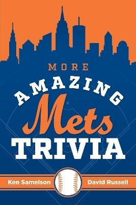 More Amazing Mets Trivia(English, Paperback, Samelson Ken)