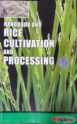 Handbook on Rice Cultivation and Processing(English, Paperback, Npcs Board Of Consultants, Engineers)
