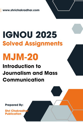 IGNOU MJM 20 INTRODUCTION TO JOURNALISM AND MASS COMMUNICATION Solved Assignment 2025-26 IGNOU Solved Assignment (2025-26)(Paperback, BHAVYA KUMAR SAHNI)