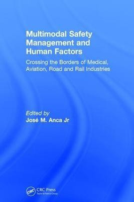 Multimodal Safety Management and Human Factors(English, Hardcover, Jr Jose M. Anca)