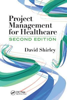 Project Management for Healthcare(English, Paperback, Shirley David)