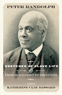 Sketches of Slave Life and From Slave Cabin to the Pulpit(English, Hardcover, Randolph Peter)