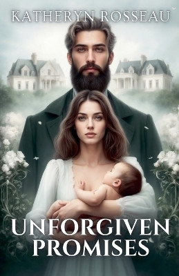 Unforgiven Promises(English, Paperback, Rosseau Katheryn)
